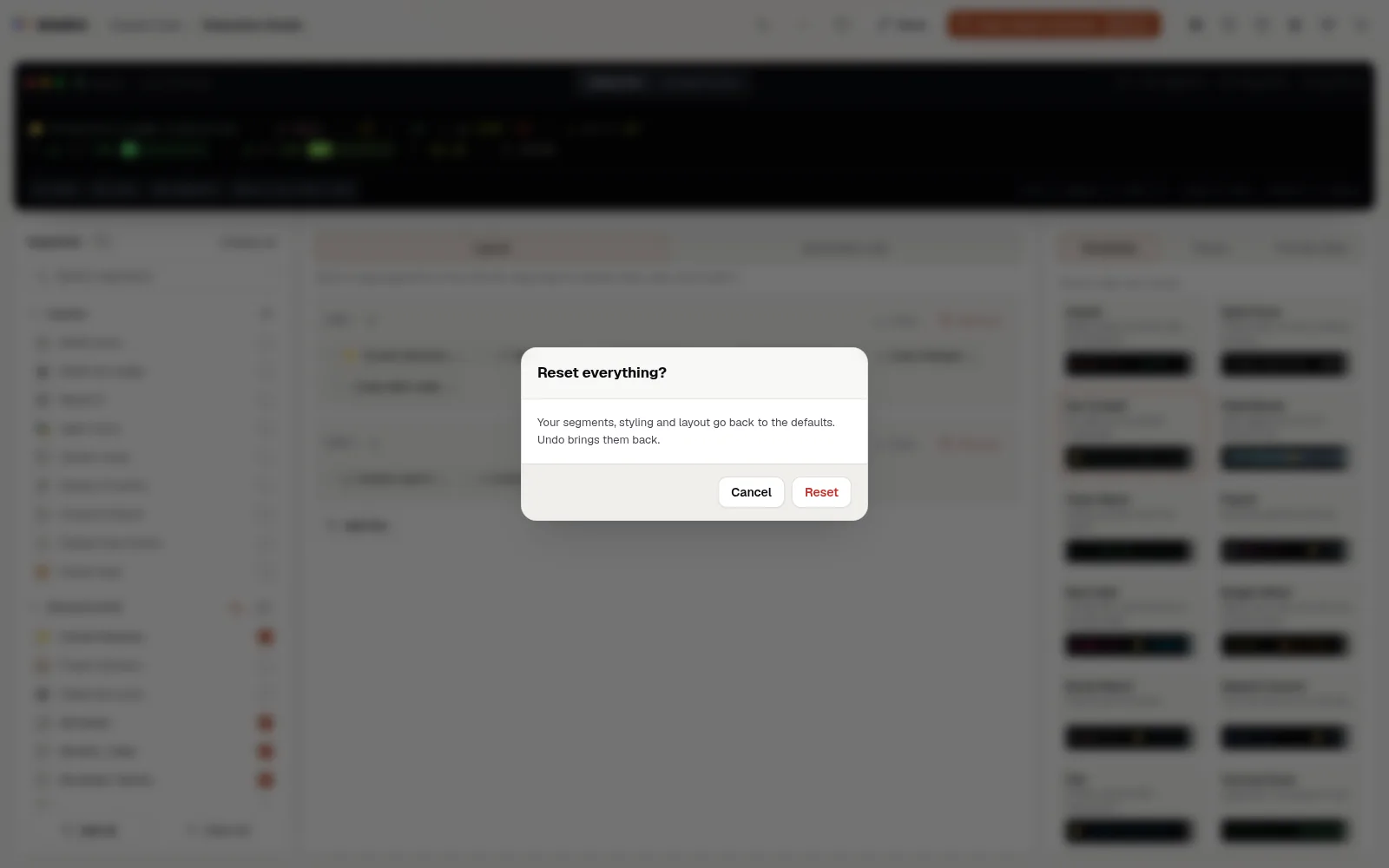 The Reset everything? dialog: segments, styling and layout go back to the defaults, with Cancel and Reset