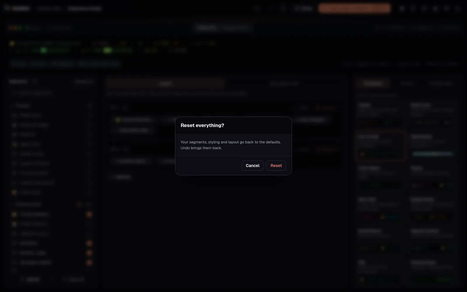 The Reset everything? dialog: segments, styling and layout go back to the defaults, with Cancel and Reset
